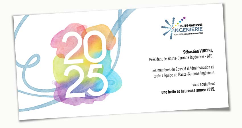 Sébastien Vincini, Président de Haute-Garonne Ingénierie - ATD, les membres du Conseil d'Administration et toute l'équipe de Haute-Garonne Ingénierie vous souhaitent une belle et heureuse année 2024.